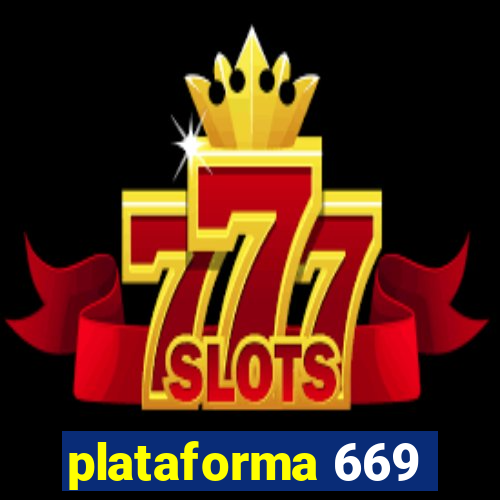 plataforma 669