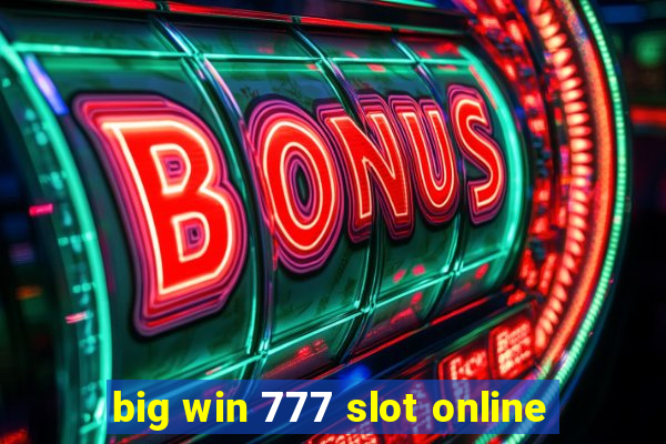 big win 777 slot online