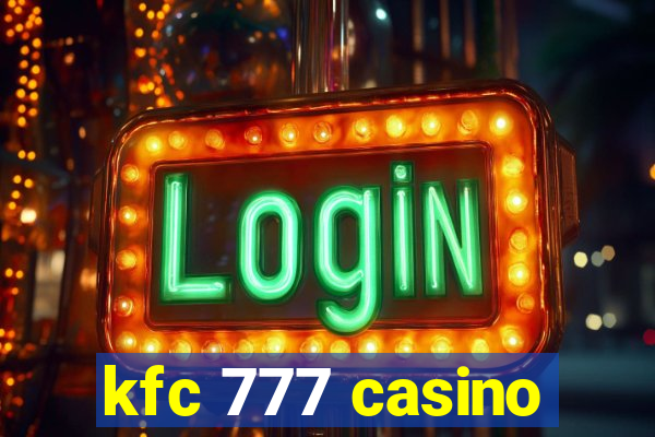 kfc 777 casino