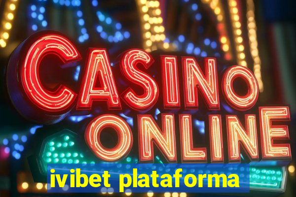 ivibet plataforma