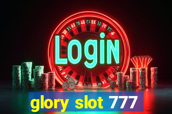 glory slot 777