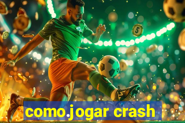 como.jogar crash