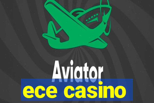 ece casino