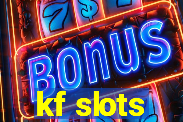 kf slots