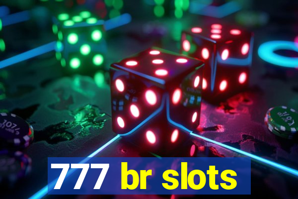 777 br slots