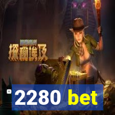 2280 bet