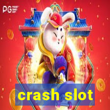 crash slot