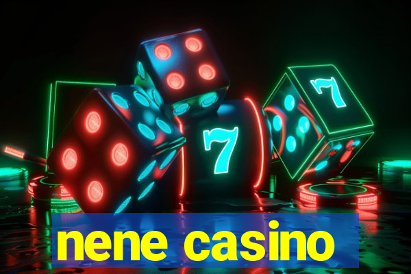 nene casino