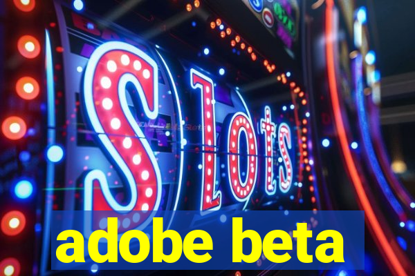 adobe beta