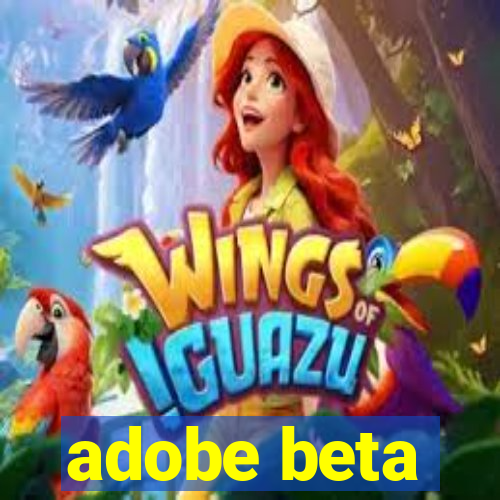 adobe beta