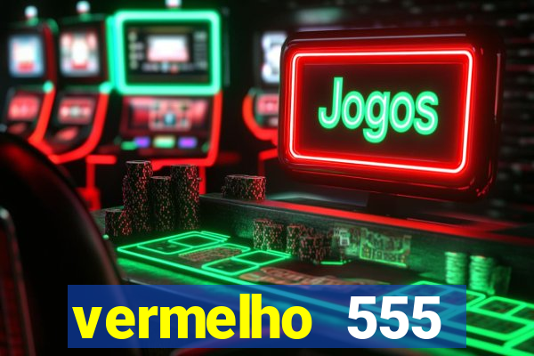 vermelho 555 plataforma de jogos