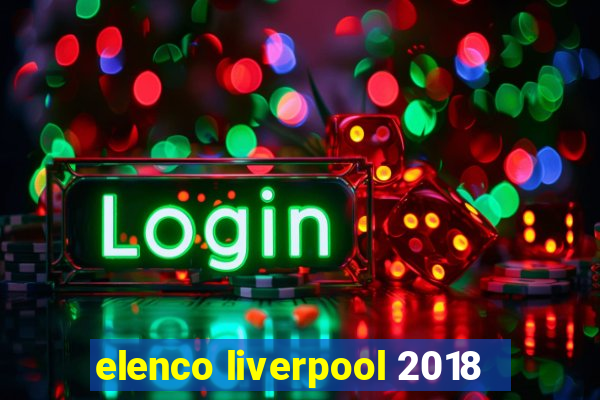 elenco liverpool 2018