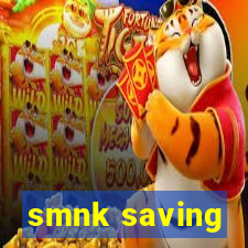 smnk saving