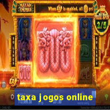 taxa jogos online