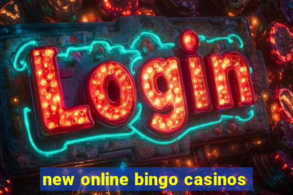 new online bingo casinos