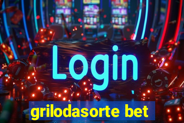 grilodasorte bet