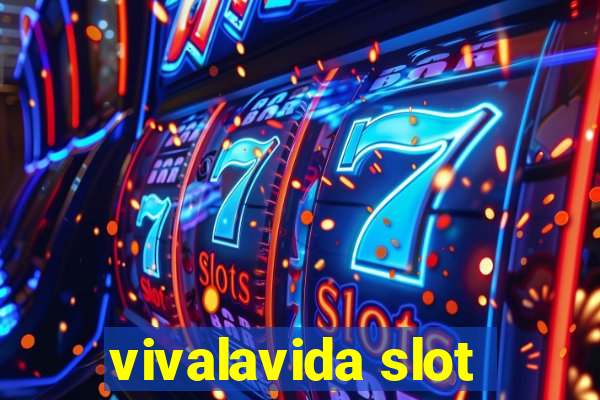 vivalavida slot