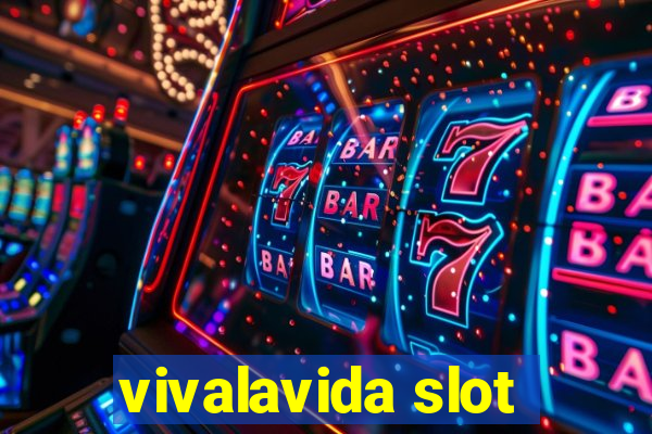 vivalavida slot