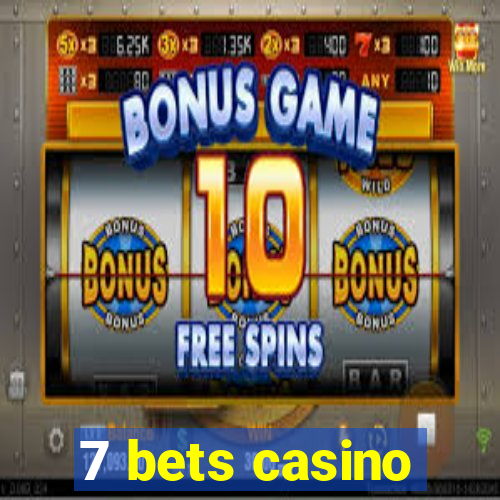 7 bets casino