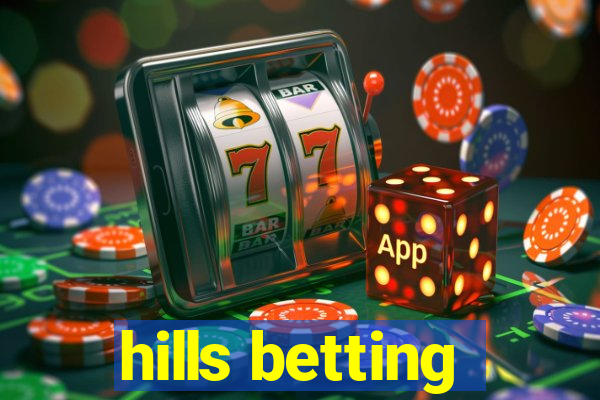 hills betting