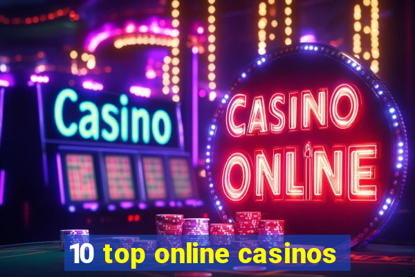 10 top online casinos