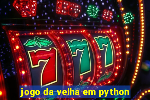 jogo da velha em python