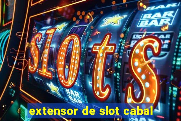 extensor de slot cabal