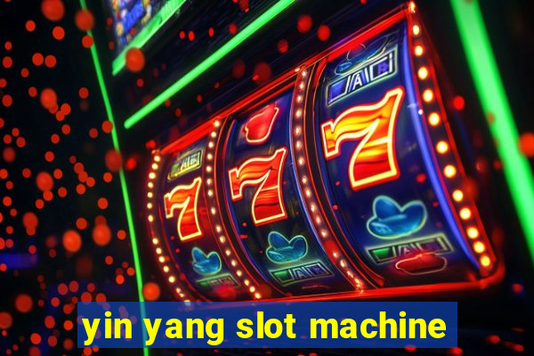 yin yang slot machine