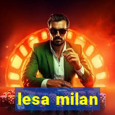 lesa milan