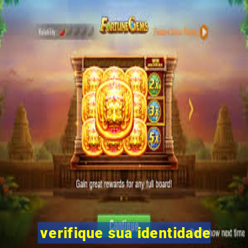 verifique sua identidade