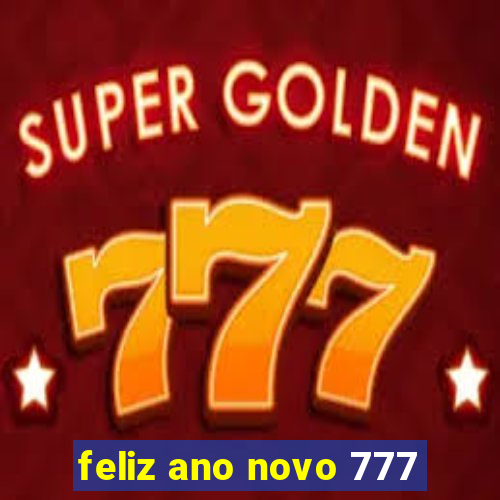 feliz ano novo 777