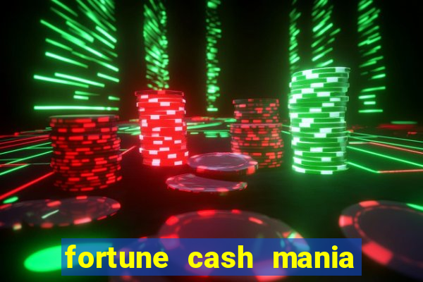 fortune cash mania demo grátis