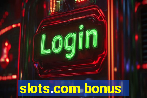 slots.com bonus