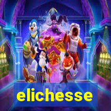 elichesse