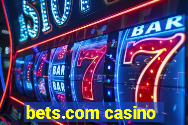 bets.com casino