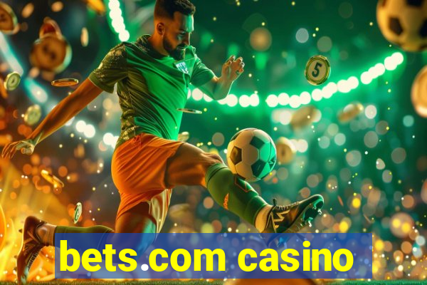 bets.com casino