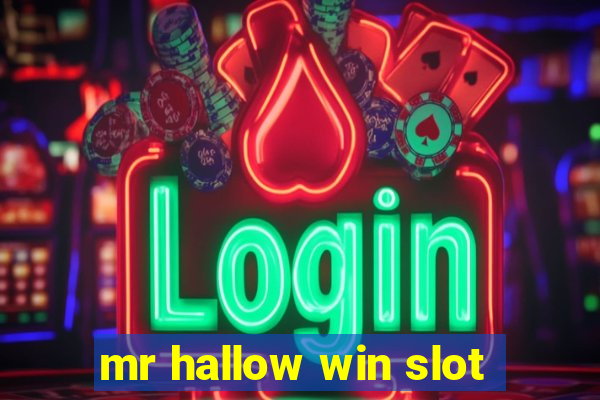 mr hallow win slot