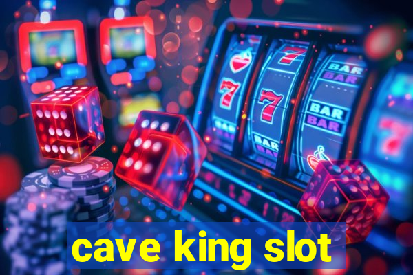 cave king slot