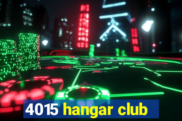 4015 hangar club