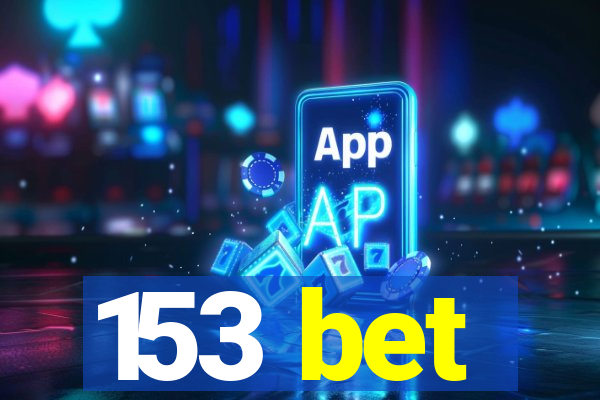 153 bet