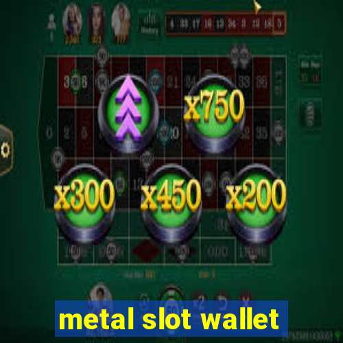 metal slot wallet