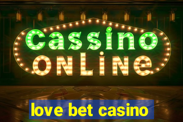 love bet casino