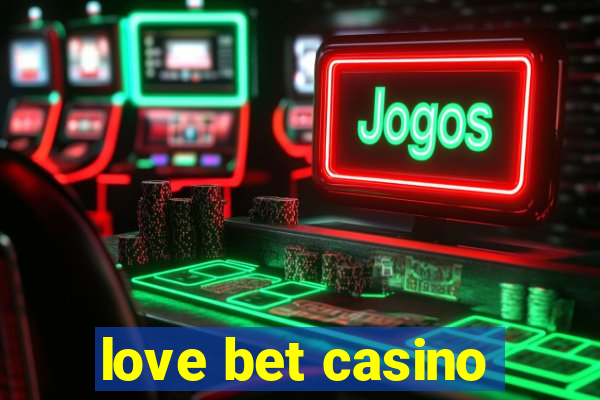 love bet casino