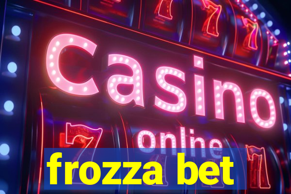 frozza bet