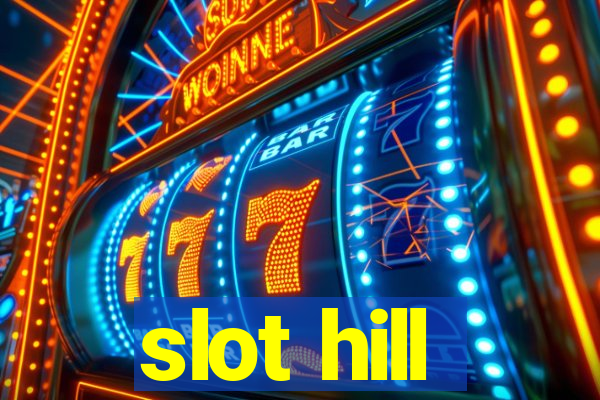 slot hill