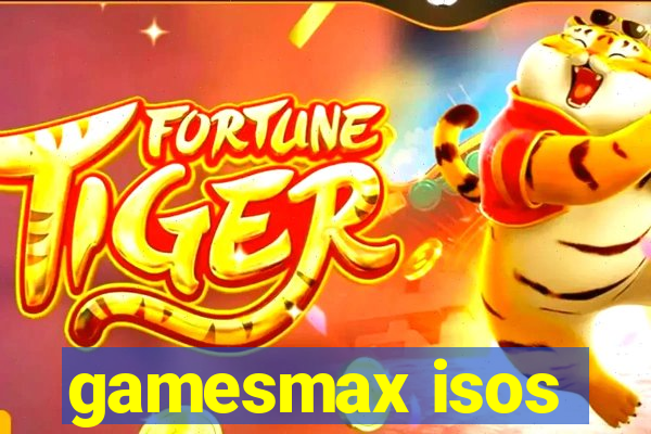 gamesmax isos