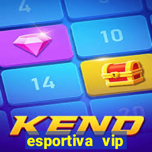 esportiva vip baixar aplicativo