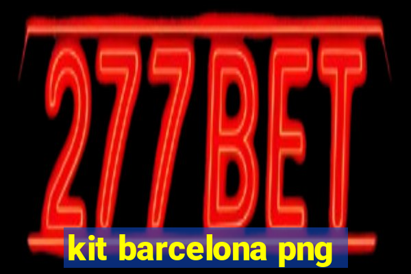 kit barcelona png