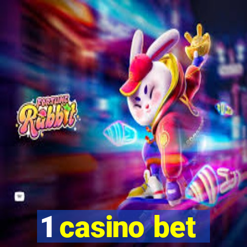 1 casino bet