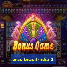 cras brasil芒ndia 3